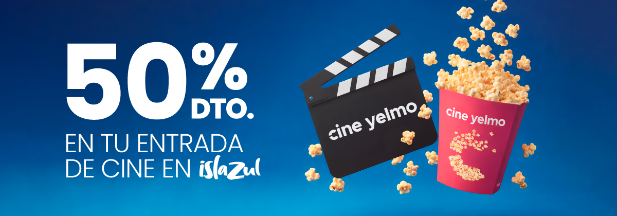 ¡Cine al 50% solo en Islazul con Cine Yelmo!